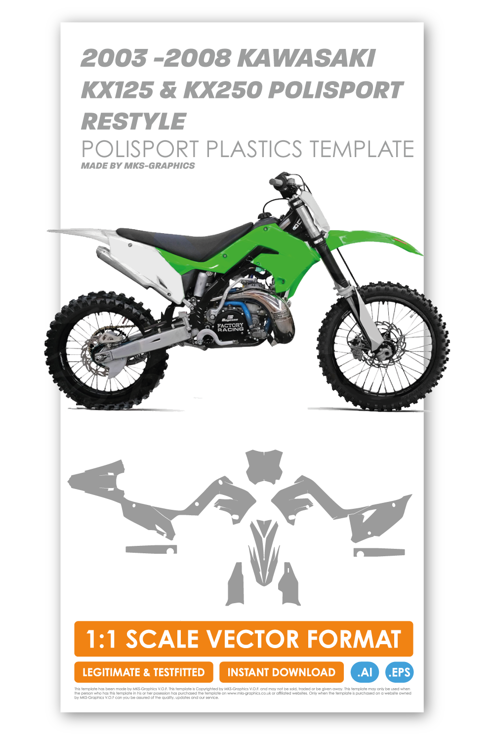 KAWASAKI KX125, KX250 POLISPORT RESTYLE 2003 TO 2008 TEMPLATE MKS KAWASAKI KX125, KX250 POLISPORT RESTYLE 2003 TO 2008 TEMPLATE MKS